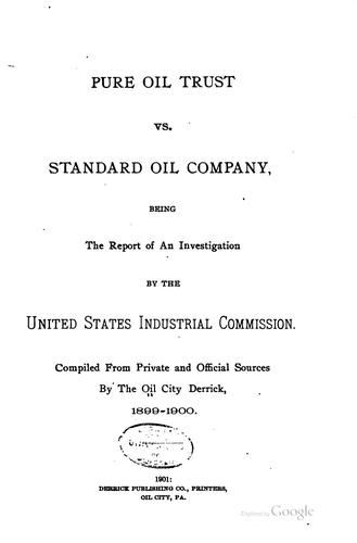 Pure Oil Trust Vs. Standard Oil Company: Being the Report of an ...