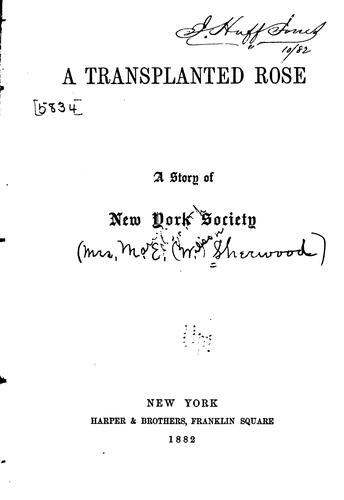 A Transplanted Rose: A Story of New York Society
