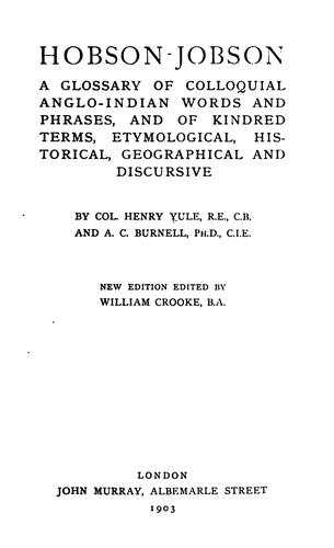 Hobson-Jobson: A Glossary of Colloquial Anglo-Indian Words and Phrases, and of Kindred Terms ...