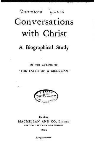 Conversations with Christ: A Biographical Study
