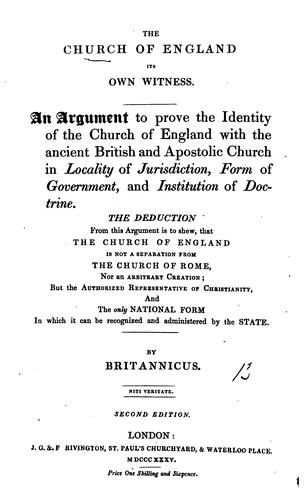 The Church of England Its Own Witness: An Argument to Prove the Identity of the Church of ..