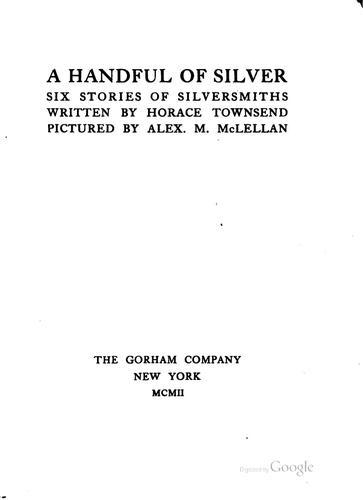 A Handful of Silver: Six Stories of Silversmiths