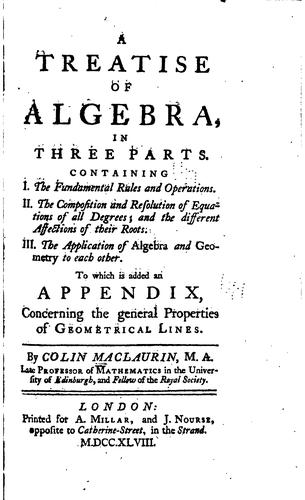 A Treatise of Algebra: In Three Parts. Containing