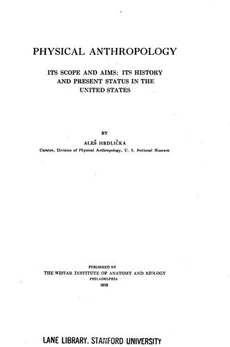 Physical anthropology, its scope and aims