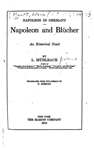 Napoleon and Blücher: An Historical Novel