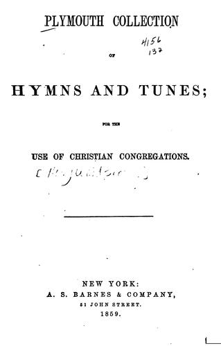 Plymouth Collection of Hymns and Tunes: For the Use of Christian Congregations