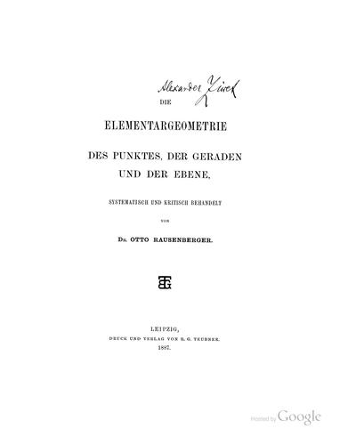 Die Elementargeometrie des Punktes, der Geraden und der Ebene, systematisch und kritisch behandelt