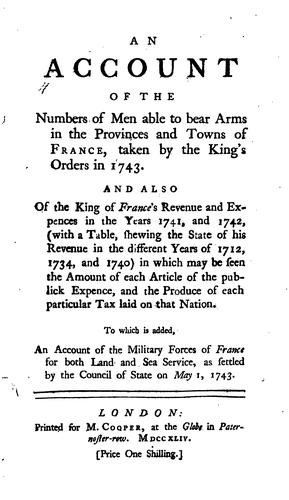 An Account of the Numbers of Men Able to Bear Arms in the Provinces and Towns of France: Taken ..