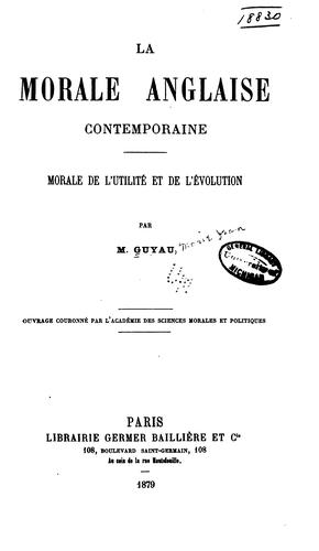 La morale anglaise contemporaine: morale de l'utilité et de l'évolution