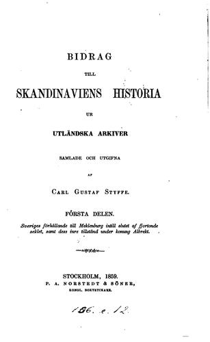 Bidrag till Skandinaviens historia ur utländska arkiver