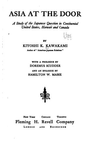 Asia at the Door: A Study of the Japanese Question in Continental United ..