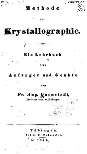 Methode der Krystallographie: Ein Lehrbuch für Anfänger und geübte