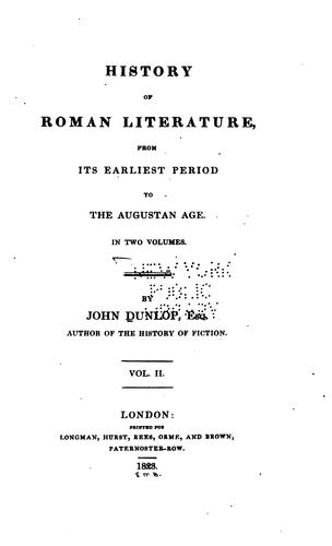 History of Roman Literature: From It's Earliest Period to the Augustan Age ..