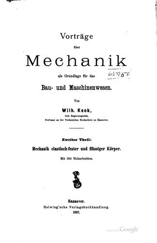 Vorträge über Mechanik als Grundlage für das Bau- und Maschinenwesen....