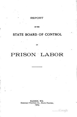 Report of the State Board of Control on Prison Labor