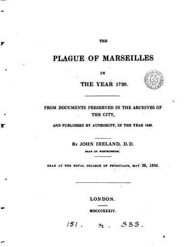The plague of Marseilles in the year 1720. From documents preserved in the ..