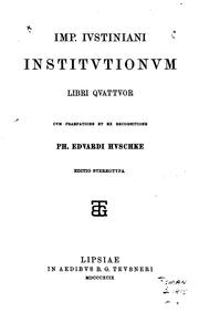 Imp. Iustiniani Institutionum libri quattuor