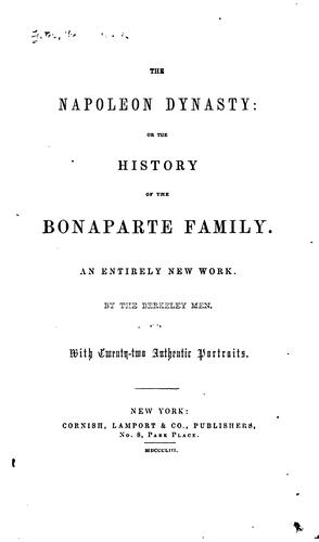 The Napoleon Dynasty: Or, The History of the Bonaparte Family ...