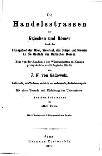 Die Handelsstrassen der Griechen und Römer durch das Flussgebiet der oder ..