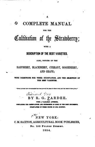 A Complete Manual for the Cultivation of the Strawberry: With a Description ..