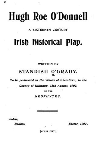 Hugh Roe O'Donnell: A Sixteenth Century Irish Historical Play
