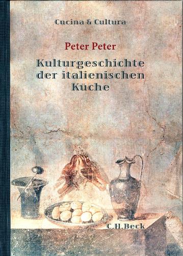 Cucina e cultura: Kulturgeschichte der italienischen Küche