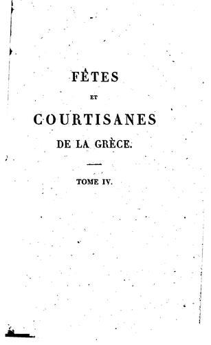 Fêtes et courtisanes de la Grèce: supplément aux voyages d'Anacharsis et d ...