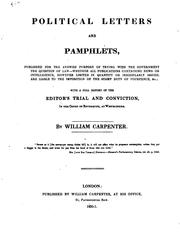 Political Letters and Pamphlets: Published for the Avowed Purpose of Trying ...