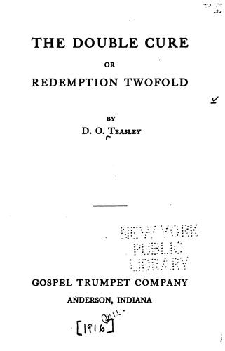 The Double Cure: Or Redemption Twofold