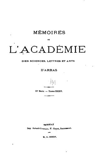 Mémoires de l'académie des sciences, lettres et arts d'Arras