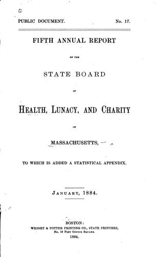 Annual Report of the State Board of Health, Lunacy, and Charity of Massachusetts