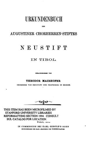 Urkundenbuch des Augustiner Chorherren-stiftes Neustift in Tirol