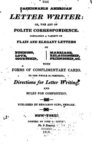 The Fashionable American Letter Writer, Or, The Art of Polite Correspondence ...