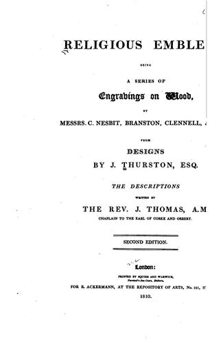 Religious emblems, being a series of engravings on wood from designs drawn on the blocks themselves by J. Thurston