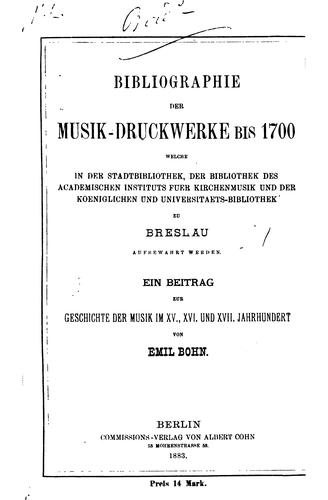 Bibliographie der Musik-Druckwerke bis 1700 welche in der Stadtbibliothek ...