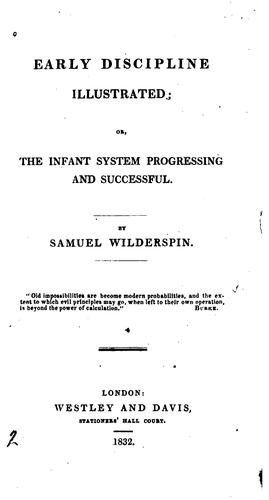 Early Discipline Illustrated; Or, The Infant System Progressing and Successful