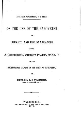 On the Use of the Barometer on Surveys & Reconnaissances, Being a Compendium ..