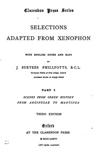 Selections adapted from Xenophon, with Engl. notes by J.S. Phillpotts: scenes from Greek history ..
