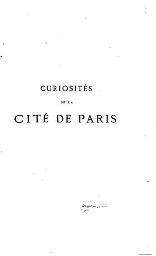Curiosités de la cité de Paris: histoire étymologique de ses rues nouvelles ..