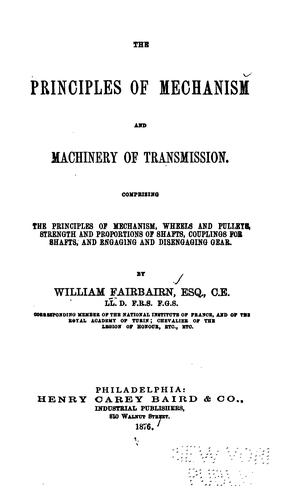 The Principles of Mechanism and Machinery of Transmission: Comprising the Principles of ..