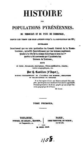 Histoire des populations pyrénéennes du Nébouzan et du pays de Comminges ... jusqu'à la ..