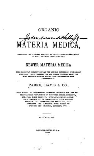 Organic materia medica: Including the Standard Remedies of the Leading Pharmacopoeas as Well as ...