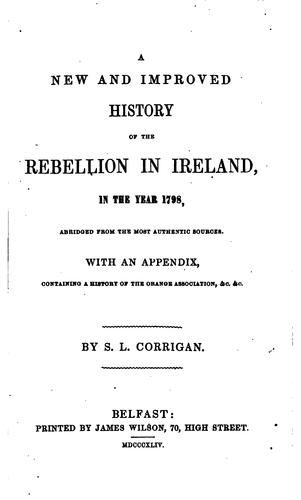 A new and improved history of the rebellion in Ireland, in ... 1798