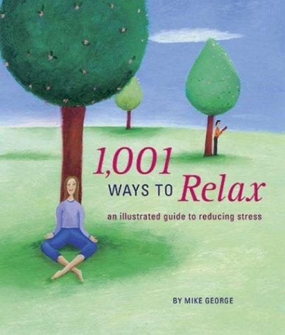 1,001 Ways to Relax