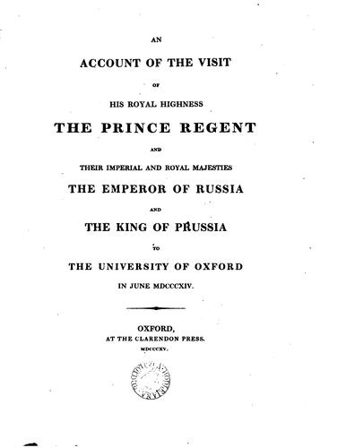 An Account of the Visit of His Royal Highness the Prince Regent and Their ...