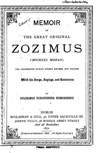 Memoir of the Great Original, Zozimus (Michael Moran), the Celebrated Dublin ...