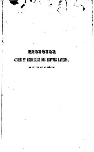 Histoire civile et religieuse des lettres latines: au IVe et au Ve siècle