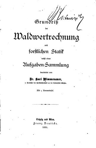 Grundriss der Waldwertrechnung und Forstlichen Statik nebst einer Aufgaben-sammlung