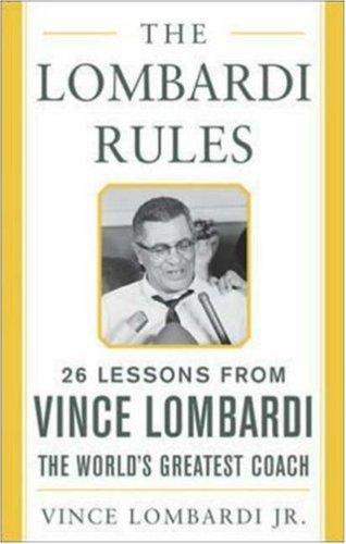 The Lombardi Rules (Introducing the McGraw-Hill Professional Education Series)