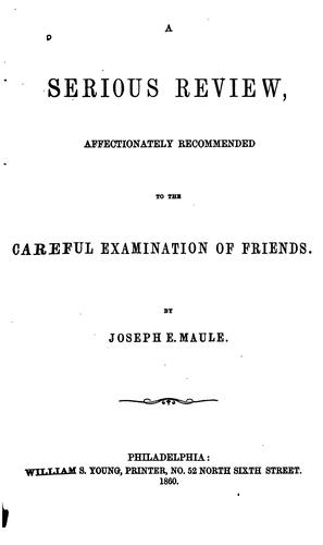 A Serious Review: Affectionately Recommended to the Careful Examination of Friends